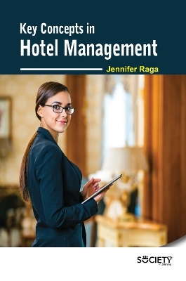 Key Concepts in Hotel Management - Jennifer Raga