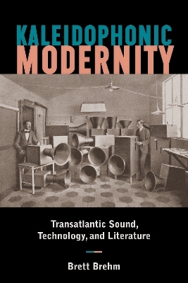Kaleidophonic Modernity - Brett Brehm