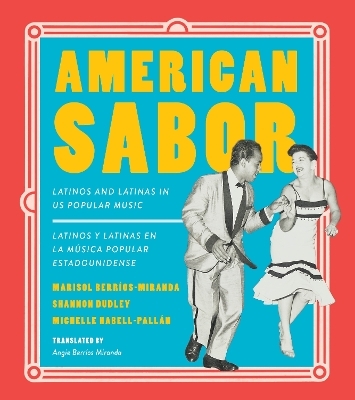 American Sabor - Marisol Berríos-Miranda, Shannon Dudley, Michelle Habell-Pallán