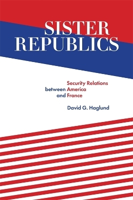 Sister Republics - David G. Haglund