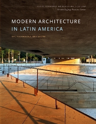 Modern Architecture in Latin America - Luis E. Carranza, Fernando Luiz Lara