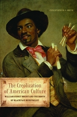 The Creolization of American Culture - Christopher J Smith