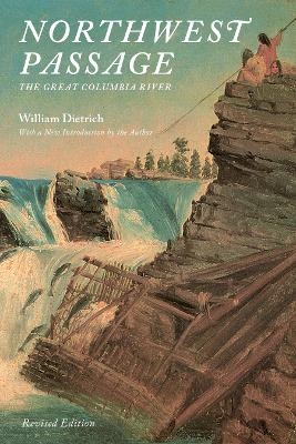Northwest Passage - William Dietrich