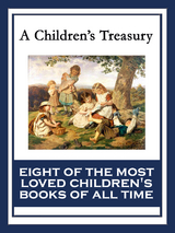 Children's Treasury -  L. Frank Baum,  Lewis Carroll,  C. Collodi,  Kenneth Grahame,  Hugh Lofting,  Henry W. Longfellow,  ANNA SEWELL,  Johanna Spyri