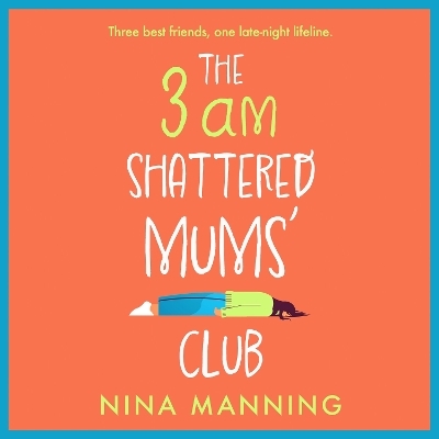 The 3am Shattered Mums' Club - Nina Manning