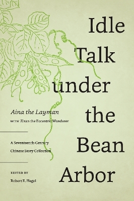 Idle Talk under the Bean Arbor -  Aina the Layman
