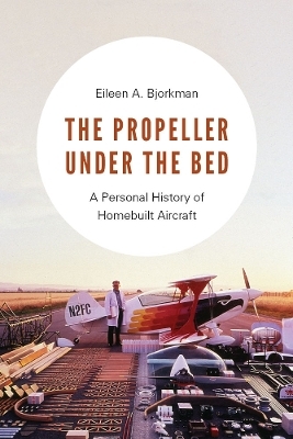 The Propeller under the Bed - Eileen A. Bjorkman