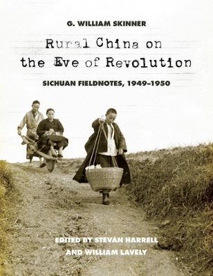 Rural China on the Eve of Revolution - G. William Skinner