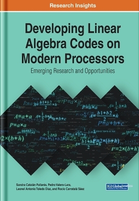 Developing Linear Algebra Codes on Modern Processors - Sandra Catalán Pallarés, Pedro Valero-Lara, Leonel Antonio Toledo Díaz, Rocío Carratalá Sáez