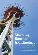 Shaping Seattle Architecture - Ochsner, Jeffrey Karl