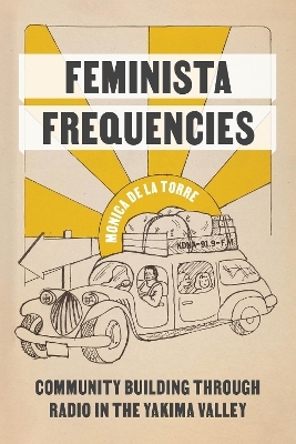 Feminista Frequencies - Monica de De La Torre