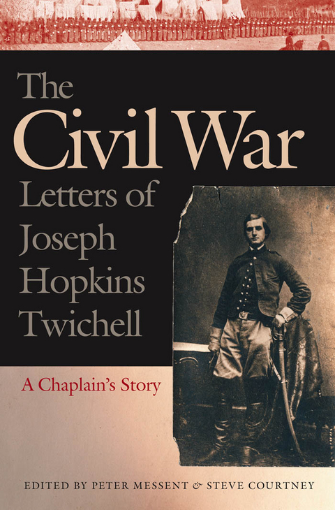 The Civil War Letters of Joseph Hopkins Twichell - Joseph Hopkins Twichell