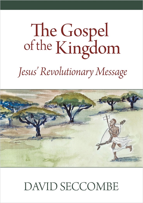 Gospel of the Kingdom -  David Seccombe