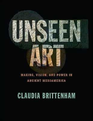 Unseen Art - Claudia Brittenham
