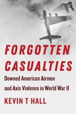 Forgotten Casualties - Kevin T Hall