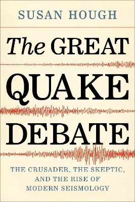 The Great Quake Debate - Susan Hough