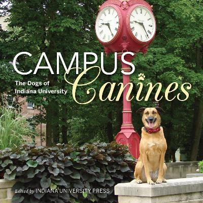 Campus Canines -  Indiana University Press