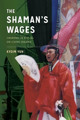 The Shaman's Wages - Kyoim Yun