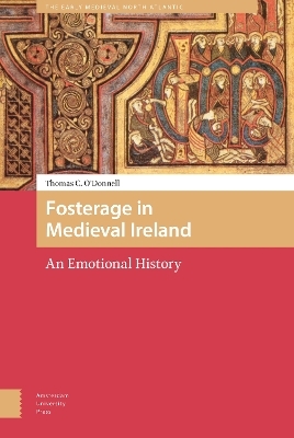 Fosterage in Medieval Ireland - Thomas O'Donnell