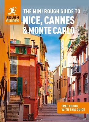 The Mini Rough Guide to Nice, Cannes & Monte Carlo: Travel Guide with eBook - Rough Guides