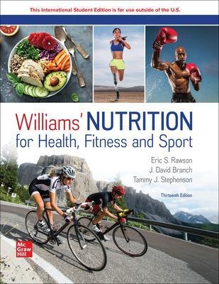 Williams' Nutrition for Health Fitness and Sport ISE - Melvin Williams, Eric Rawson, David Branch, Tammy Stephenson