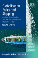 Globalisation, Policy and Shipping - Selkou, Evangelia; Roe, Michael