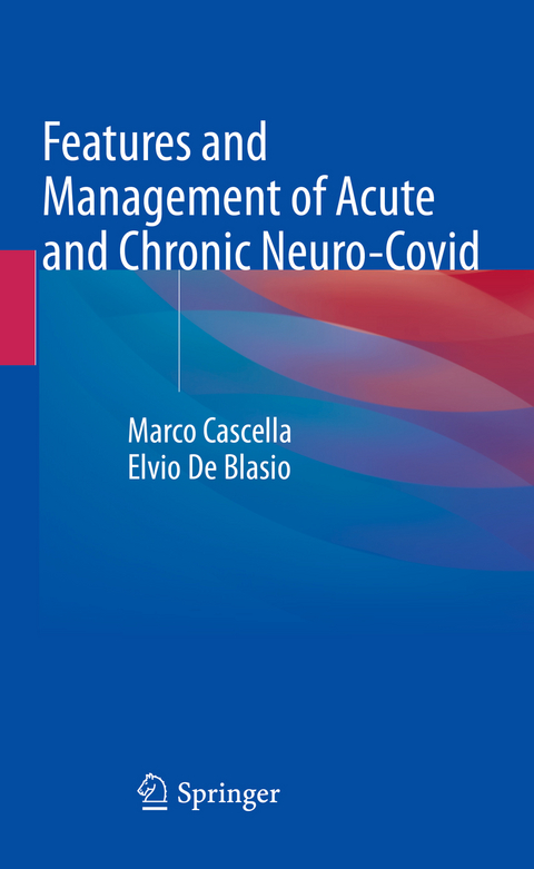 Features and Management of Acute and Chronic Neuro-Covid - Marco Cascella, Elvio De Blasio