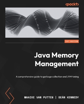 Java Memory Management - Maaike van Putten, Sean Kennedy