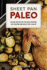 Sheet Pan Paleo -  Pamela Ellgen