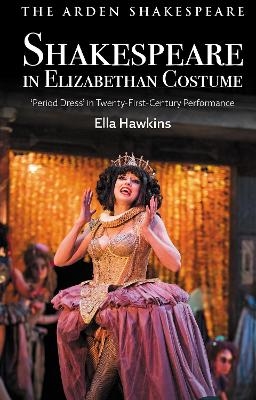 Shakespeare in Elizabethan Costume - Ella Hawkins