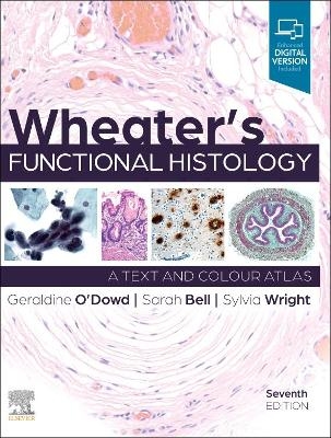Wheater's Functional Histology - Geraldine O'Dowd, Sarah Bell, Sylvia Wright