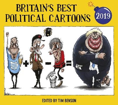 Britain’s Best Political Cartoons 2019 - Tim Benson