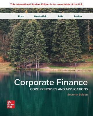 Corporate Finance: Core Principles and Applications ISE - Stephen Ross, Randolph Westerfield, Jeffrey Jaffe, Bradford Jordan