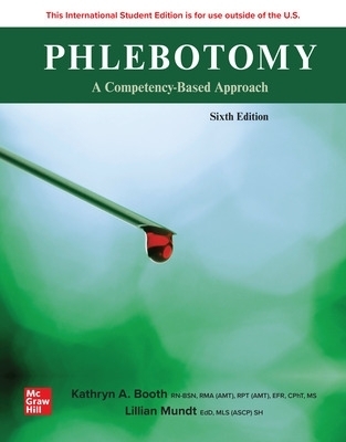 Phlebotomy: A Competency Based Approach ISE - Kathryn Booth, Lillian Mundt