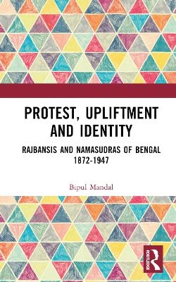 Protest, Upliftment and Identity - Bipul Mandal