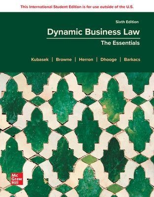 Dynamic Business Law: The Essentials ISE - Nancy Kubasek, M. Neil Browne, Daniel Herron, Lucien Dhooge, Linda Barkacs