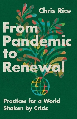 From Pandemic to Renewal - Chris Rice