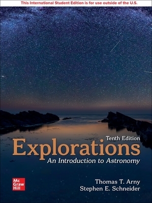 Explorations: Introduction to Astronomy ISE - Thomas Arny, Stephen Schneider