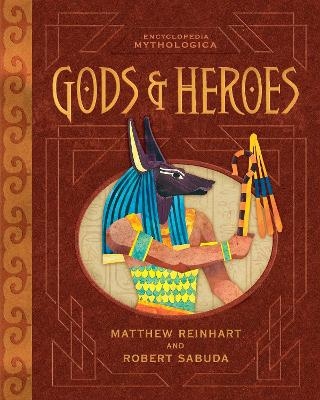 Encyclopedia Mythologica: Gods and Heroes Pop-Up Special Edition - Matthew Reinhart, Robert Sabuda
