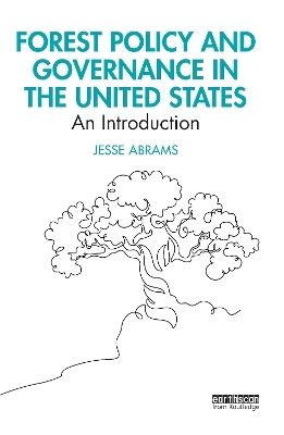 Forest Policy and Governance in the United States - Jesse Abrams