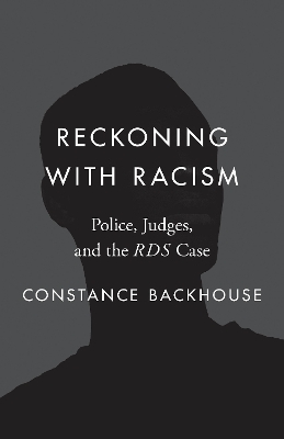 Reckoning with Racism - Constance Backhouse