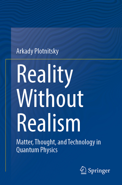 Reality Without Realism - Arkady Plotnitsky
