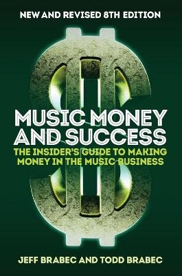 BRABEC MUSIC MONEY AND SUCCESS 8TH EDITION BK - Jeff Brabec, Todd Brabec