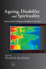 Ageing, Disability and Spirituality - 