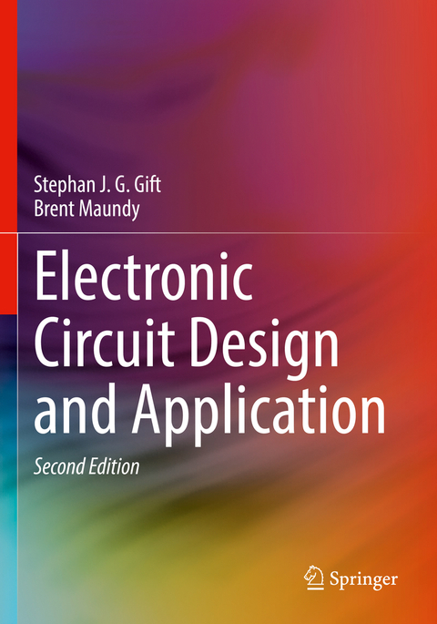 Electronic Circuit Design and Application - Stephan J. G. Gift, Brent Maundy