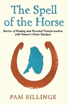 The Spell of the Horse - Pam Billinge