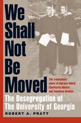 We Shall Not Be Moved - Robert A. Pratt