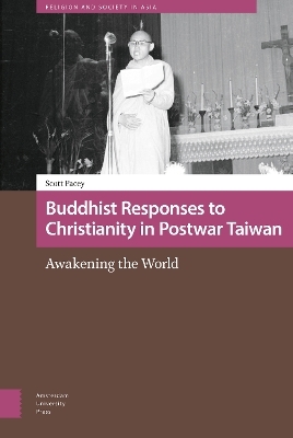Buddhist Responses to Christianity in Postwar Taiwan - Scott Pacey