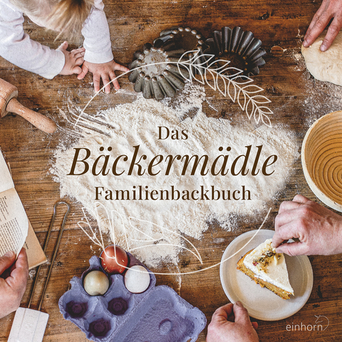 Das Bäckermädle Familienbackbuch - Katharina Regele