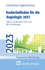 Kodierleitfaden für die Angiologie 2023 - Frankenstein, Lutz; Täger, Tobias; Andrassy, Martin